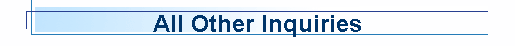 All Other Inquiries