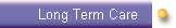 Long Term Care