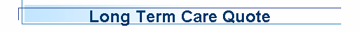 Long Term Care Quote